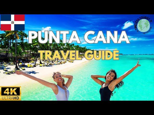 Punta Cana Travel Guide 2025 in 4K | Timeless Tourist