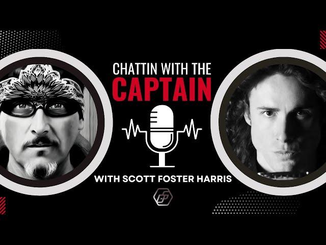 Chattin With The Captain with Scott Foster Harris - Discourse Syndicate