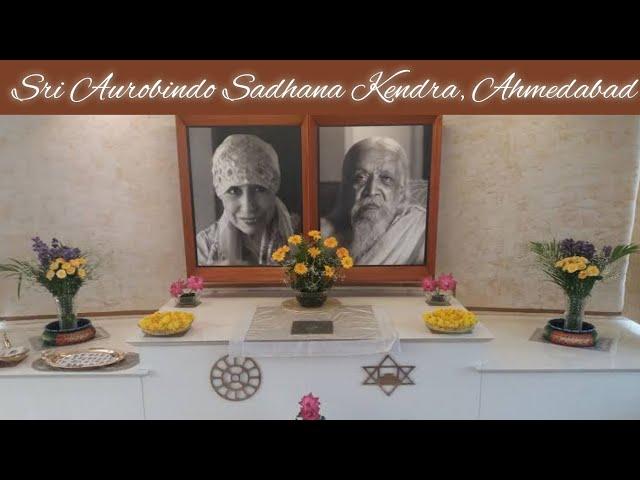 Sri Aurobindo Sadhana Kendra, Ahmedabad | Presentation by Yogeshbhai | Gujarat | SAIEN | The Mother