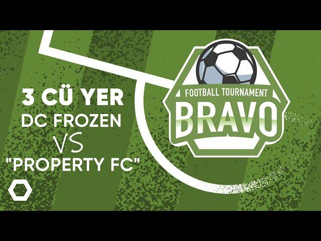 DC Frozen vs Property FC 3 cü yer uğrunda (BRAVO - daxili çempionat)