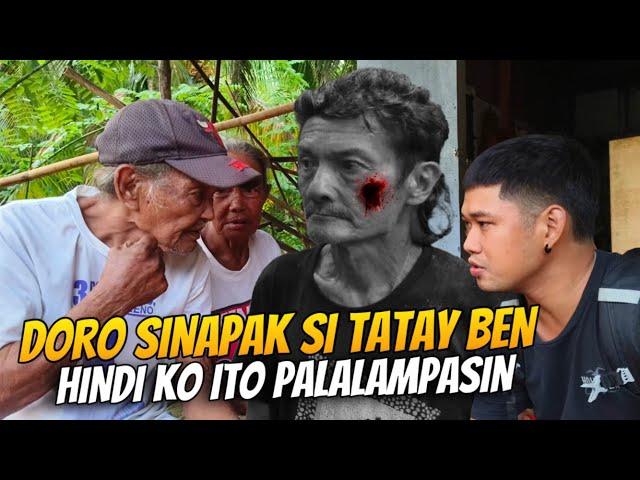 PART28 | HINDI KO NAPIGILIN SUGUDIN SI TATAY DORO SA GINAWA KAY TATAY BEN