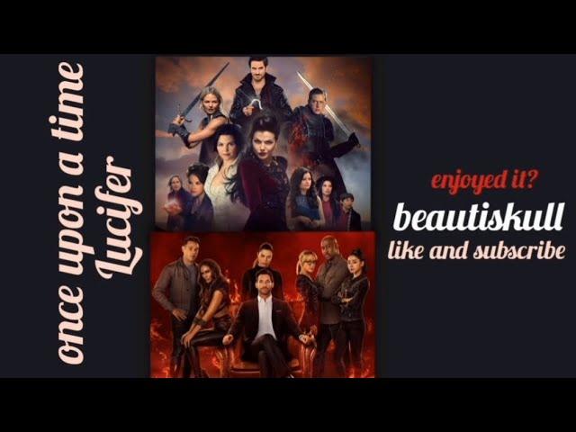 Once Upon A Time series & Lucifer series | some best scenes edit | same video as below*