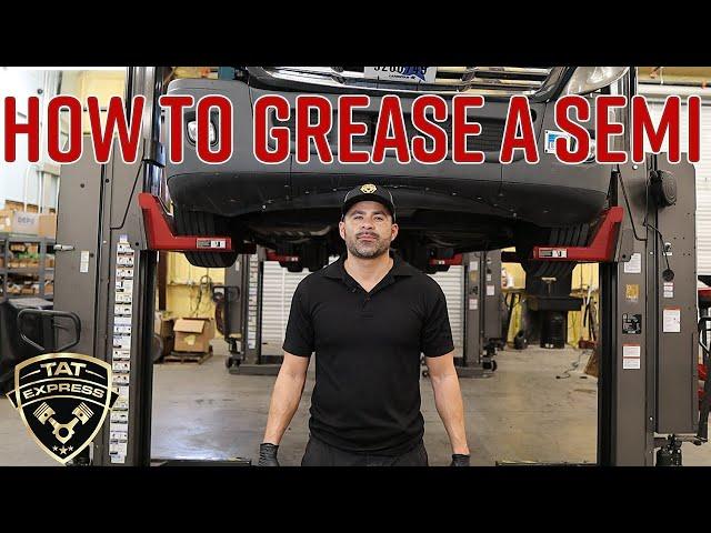 How to grease a semi/ How to properly grease a semi-truck/ How often to grease a semi-truck/