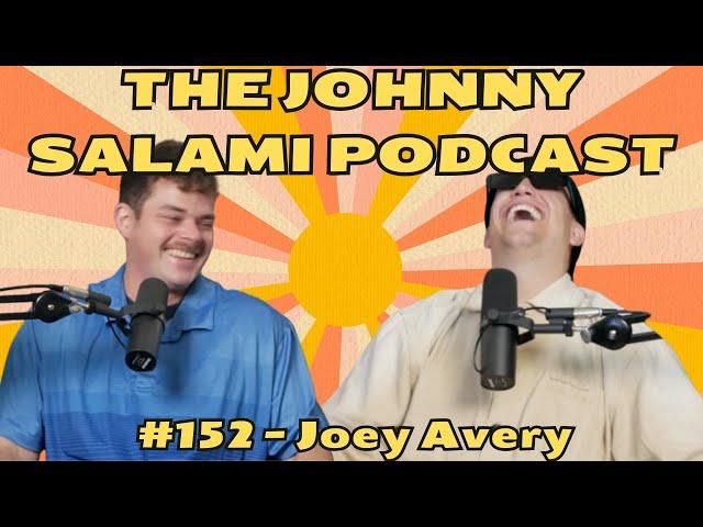 Episode #152 - Joey Avery