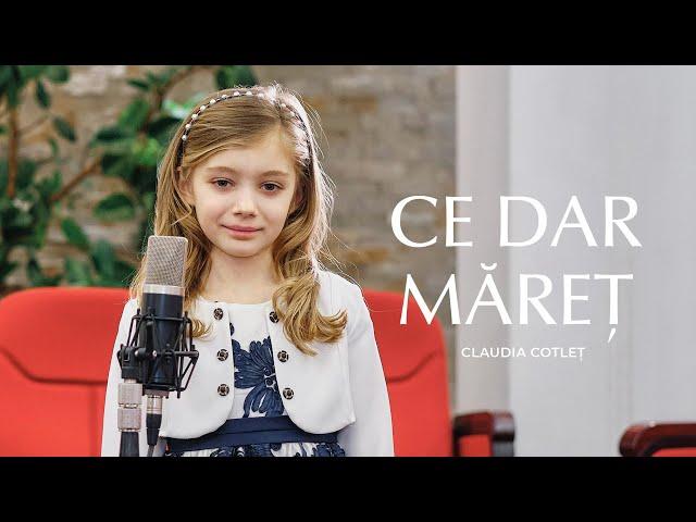 Claudia Cotleț - Ce dar maret // Video Oficial // cover