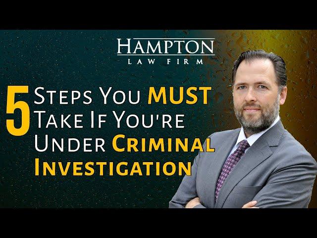 5 Steps You MUST Take If You're Under Criminal Investigation - Don't Get Caught Off Guard! (2023)