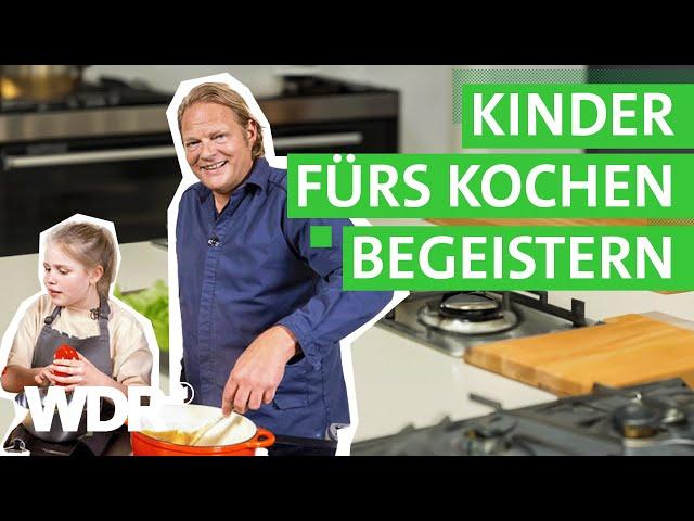 Von Null auf Küchenchef: Kinderleichte Rezepte für die ganze Familie | Viel für wenig | WDR