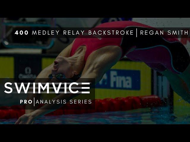 SWIMVICE | PRO ANALYSIS SERIES 400 Medley Relay Regan Smith Backstroke Technique