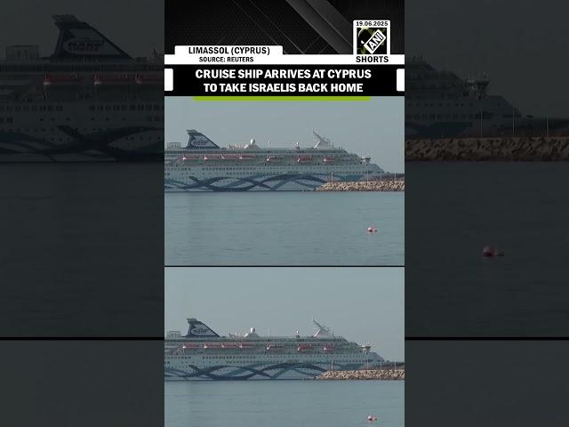 Cruise ship arrives at Cyprus port to take Israelis back home amid rising Iran-Israel tension