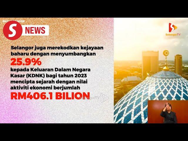 S'gor first state in Malaysia to hit RM400bil economic milestone in 2023, says MB