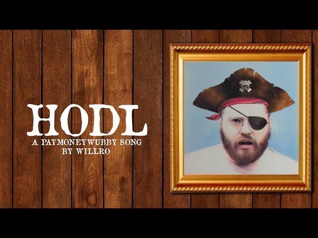 willro - HODL (a paymoneywubby song)