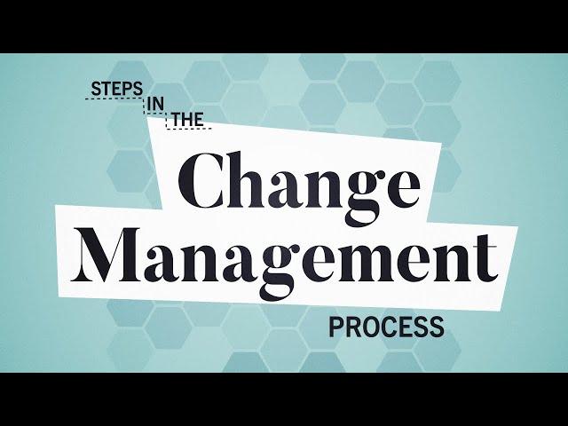 5 Steps in the Change Management Process | Business: Explained