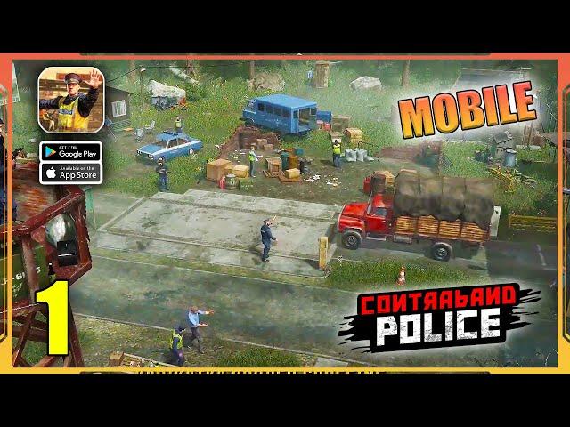 Contraband Police Mobile Gameplay Walkthrough (Android, iOS) - Part 1