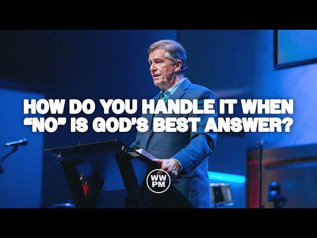 How Do You Handle it When "No" is God's Best Answer? | Carter Conlon