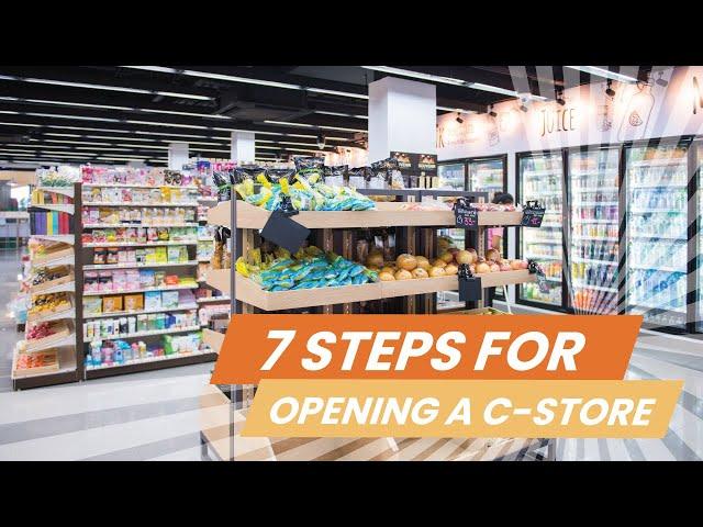 How to Open a Convenience Store: A 7-Step Guide for C-Store Entrepreneurs