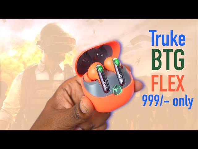 Truke BTG flex, best budget gaming earbuds under 1000