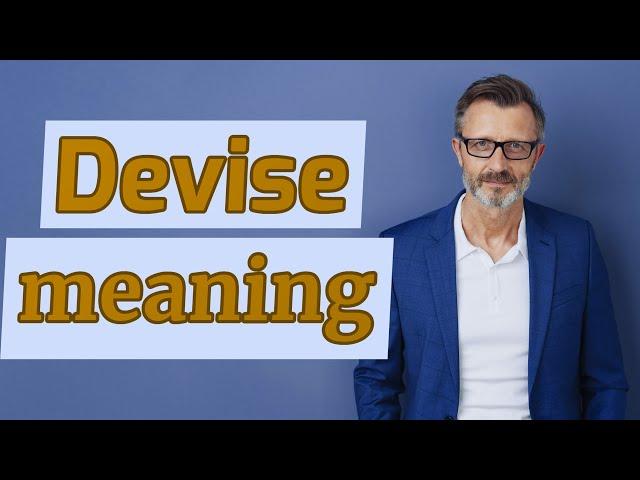 Devise | Definition of devise