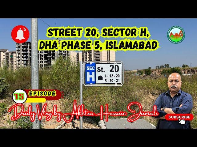 4k Street 20 Sector H, DHA Phase 5, Islamabad Overview || Episode 15 || Daily Vlog by Akhtar Jamali