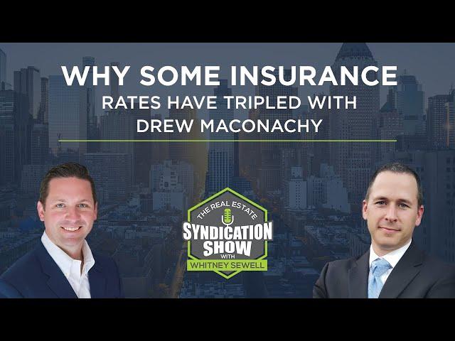 Why Some Insurance Rates Have Tripled with Drew Maconachy