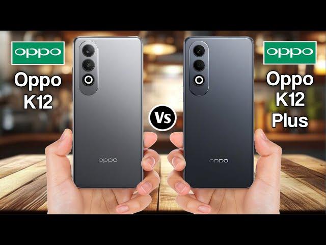 Oppo K12 5G Vs Oppo K12 Plus 5G