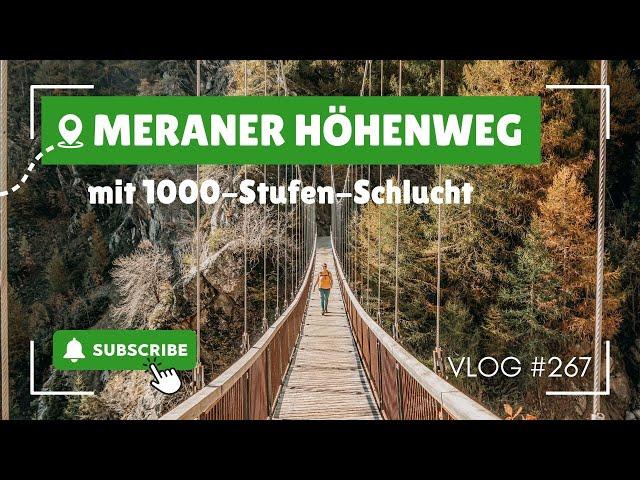 1000 Stufen Schlucht Meran – Hast du das Zeug dazu? | VLOG #266 | SÜDTIROL 