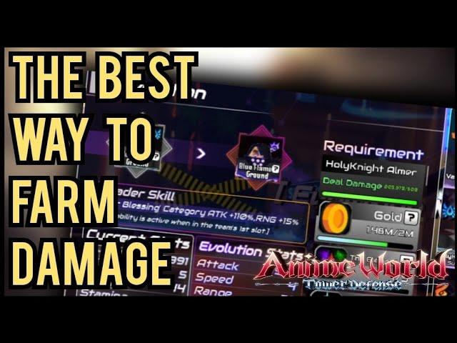 The BEST Way to Farm Damage in Anime World Tower Defense