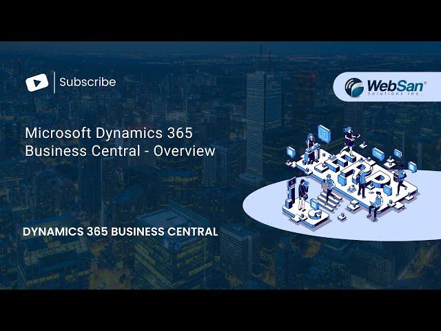 Microsoft Dynamics 365 Business Central Tutorial for Beginners  - Overview