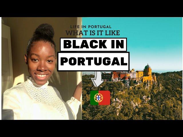 What is it like being black in Portugal? | Racism | Sexism |  Language Barrier