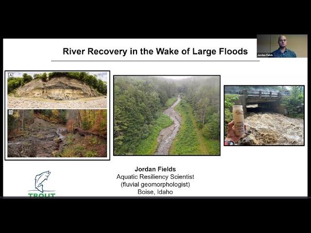 River Recovery in the Wake of Large Floods - Jordan Fields with Trout Unlimited