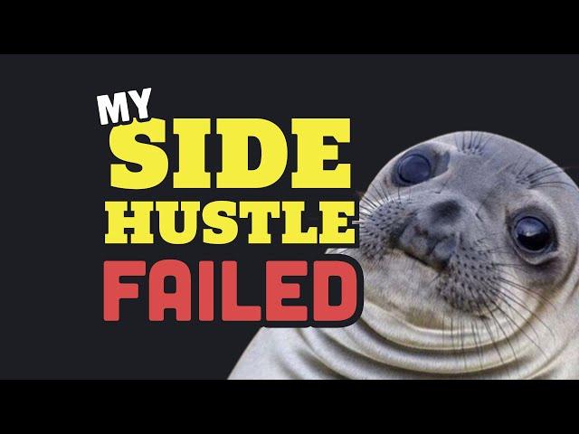 Why did my side-hustle fail? How to validate business ideas