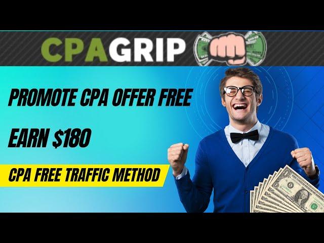 How to promote CPA offers for free  FREE CPAGrip $180 Day Method