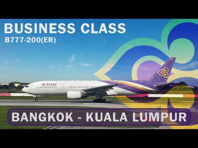 Thai Airways Business Class | Boeing 777-200ER (BKK - KUL)