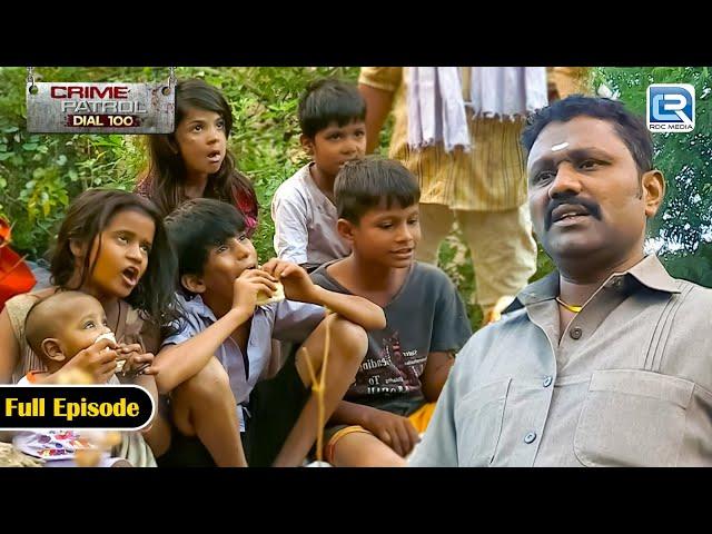 अन्ना जो खिलाता था बच्चे को नशे वाले पाव | Crime Patrol Dial 100 | Full Episode