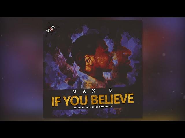 Max B "If You Believe" | Prod by Dj Elyes & Masar Tv