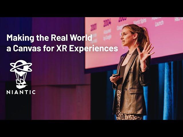 Making the Real World a Canvas for XR Experiences by Kit Gilbert from Niantic