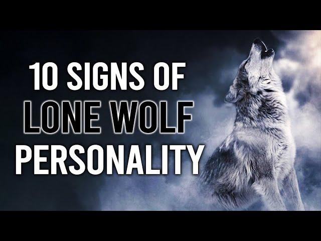 10 Signs Of A Lone Wolf Personality
