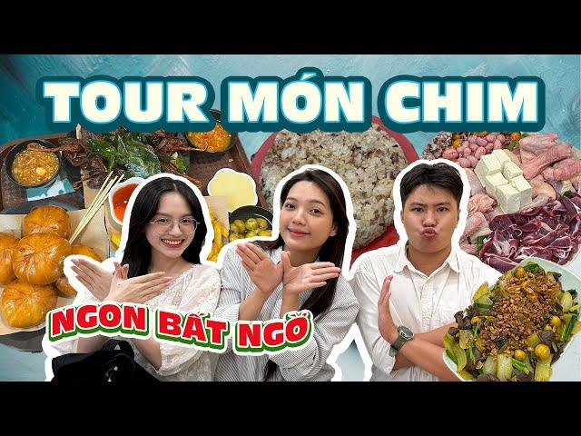 TOUR CÁC MÓN CHIM: Siêu nhiều món, tưởng không ngon mà ngon không tưởng 