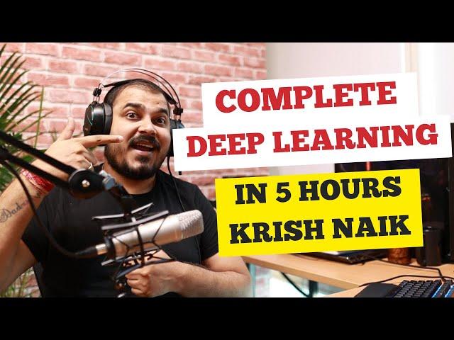 Deep Learning Indepth Tutorials In 5 Hours With Krish Naik