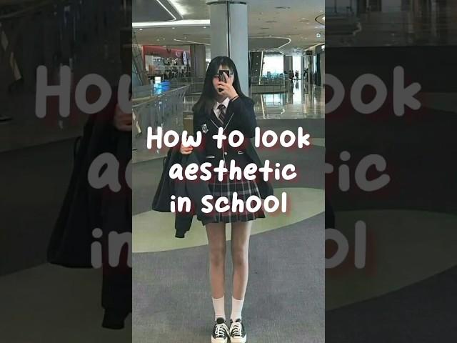 how to look aesthetic in school  #aesthetic #cute #korean #glowup  #school #beauty #beautytips