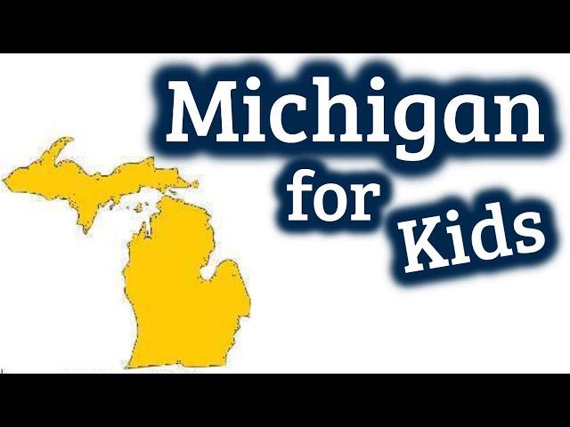 Michigan for Kids | US States Learning Video