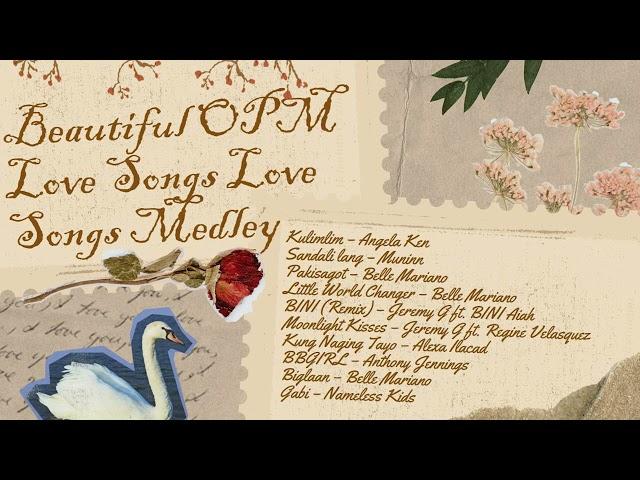 Beautiful OPM Love Songs – Belle Mariano, Angela Ken, Jeremy G, BINI Aiah