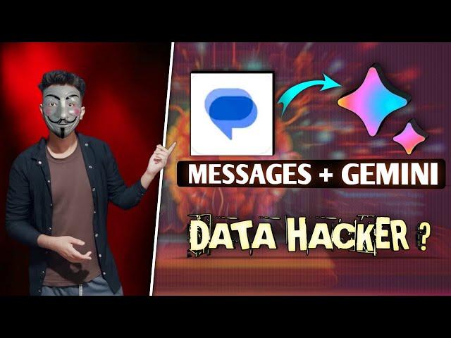 Gemini AI on Google Messages | Your Data Hacker ?