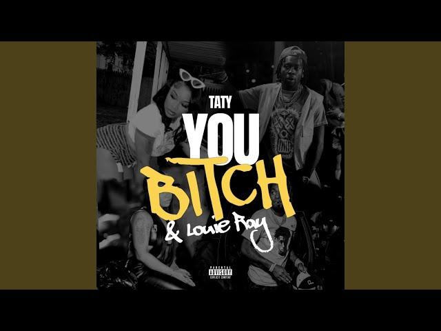 You Bitch (feat. Louie Ray)