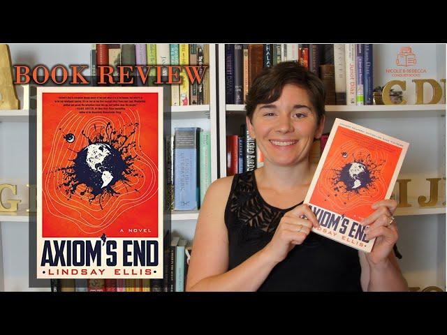 Axiom's End by Lindsay Ellis -- ARC BOOK REVIEW