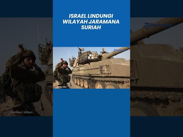 IDF Diperintah Lindungi Wilayah Jaramana Suriah dari Serangan Ahmed Al-Sharaa