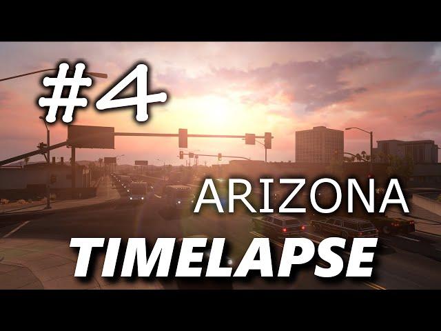 Time-Lapse #4 - Arizona (Beta) [ATS]