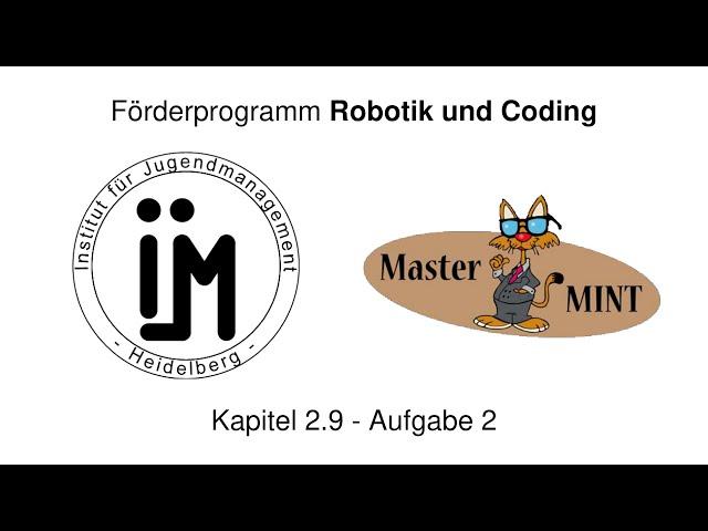 Förderprogramm Robotik und Coding - Kapitel 2.9 Aufgabe 2