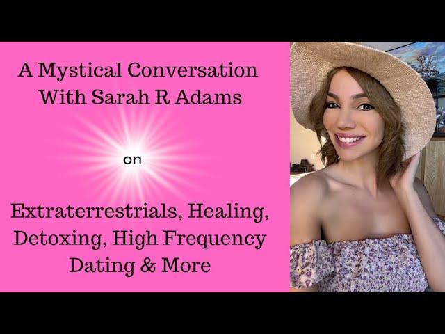 A Mystical Conversation With Sarah R Adams