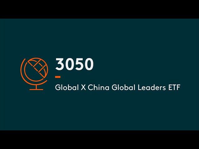 Global X China Global Leaders ETF | Global X ETFs Hong Kong | Thematic Growth ETFs | 3050