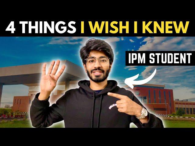 4 things I wish I knew before joining the IPM Program | IPMAT Indore | IPMAT Rohtak | JIPMAT 2023